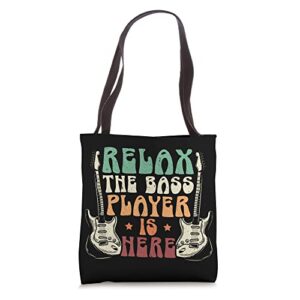 relax the bass player is here design for bass guitar player tote bag