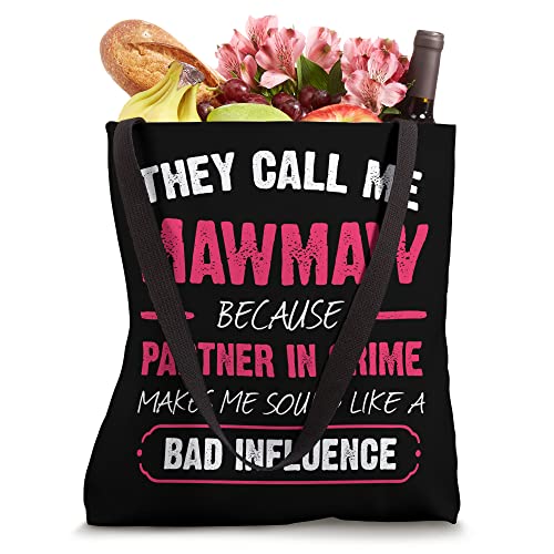 They Call Me Mawmaw Because Partner In Crime Funny Tote Bag