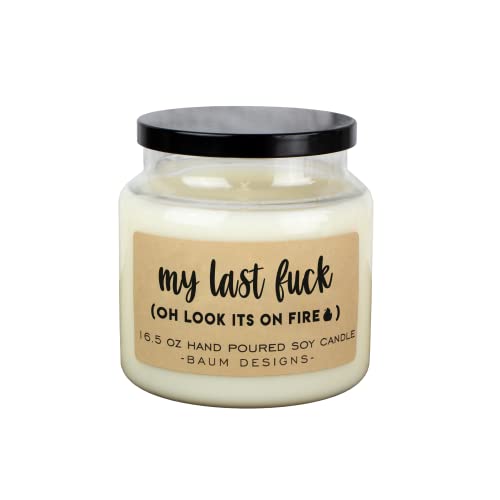 My Last Fuck, Oh Look It's On Fire Soy Candle (Mahogany Teak)