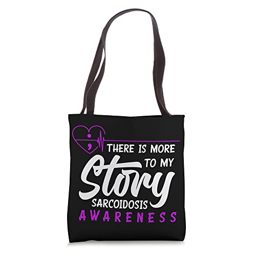 There Is More To My Story Sarcoidosis Awareness Tote Bag