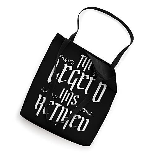 The Legend Has Retired | Retirement Tote Bag
