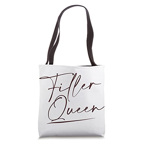 Filler Queen Injectables Aesthetic Nurse Injector Tote Bag