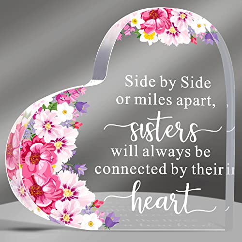 Sisters Gifts from Sister Acrylic Heart Keepsake Plaque for Sister Side by Side or Miles Apart Gift Sister in Law Gifts Inspiring Paperweight Gift Sister Gift for Birthday Wedding (Floral)