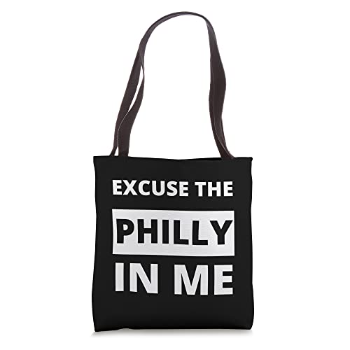 Philly T-Shirt - Excuse The Philly In Me Funny Streetwear Tote Bag