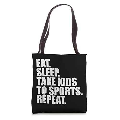 Eat Sleep Take Kids To Sport Repeat Funny Sports Mom Joke Tote Bag