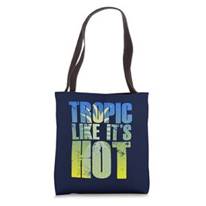 tropic like its hot funny beach vacation pun quote pineapple tote bag