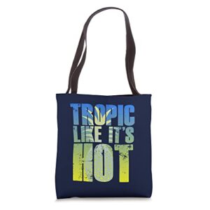 TROPIC LIKE ITS HOT Funny Beach Vacation Pun Quote Pineapple Tote Bag