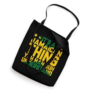 Its a Jamaican Thing, Yuh Nah Guh Understand, Jamaica Tote Bag