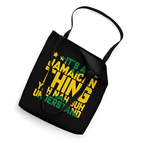 Its a Jamaican Thing, Yuh Nah Guh Understand, Jamaica Tote Bag