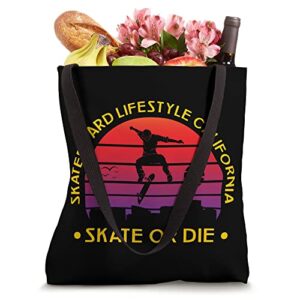 Skateboard Lifesstyle California Skate Or Die Skateboard Tote Bag