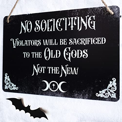 IRISIVITA Metal No Soliciting Sign for House Funny, No Soliciting Violators Will Be Sacrificed to The Old Gods Not The New, Gothic Decor for Bedroom, Goth Room Decor, Halloween Decorations