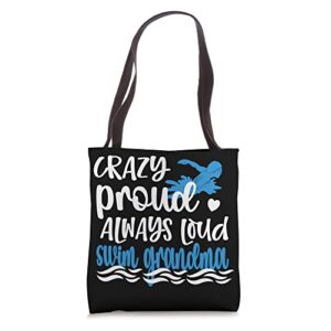 crazy proud always loud swim grandma of swimmer tote bag