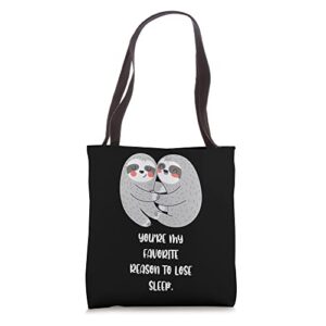 you’re my favorite reason to lose sleep valentine’s day tote bag