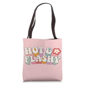 funny menopause, hot flashes, gift for women, hot and flashy tote bag