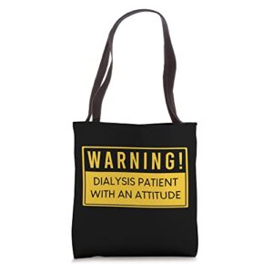 Warning Dialysis Patient With An Attitude Funny Kidney Crew Tote Bag