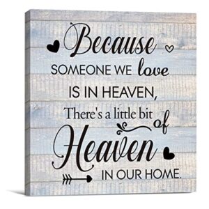 sympathy sign wall art prints canvas painting rustic because someone we love is in heaven print country home decor remembrance gift 8″ x 8″