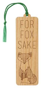 wood bookmark – for fox sake – laser engraved – made in the usa – wooden book mark with green tassel