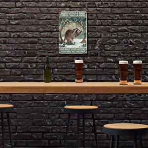 Tin Sign Once Upon A Time There Was A Girl Who Really Loved Raccoons Tin Sign Metal Wall Decor for Garden Bars Restaurants Cafes 8×12inch/Tin Sign