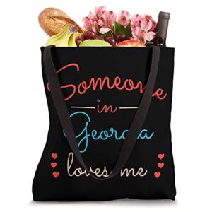 Someone in Georgia Loves Me Tote Bag