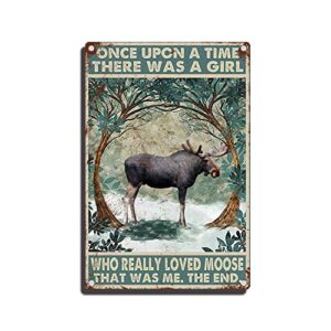 tin sign once upon a time a girl who really loved moose metal tin sign coffee bar decor tin sign wall decoration 8×12inch/tin sign