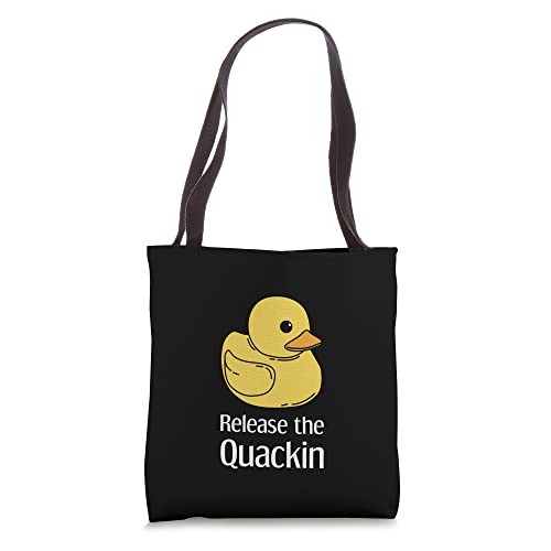 Release The Quackin for a Duck Lover, Rubber Duck Tote Bag