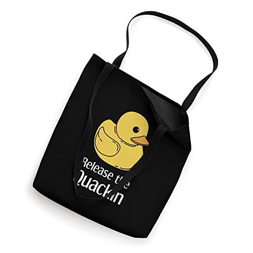 Release The Quackin for a Duck Lover, Rubber Duck Tote Bag