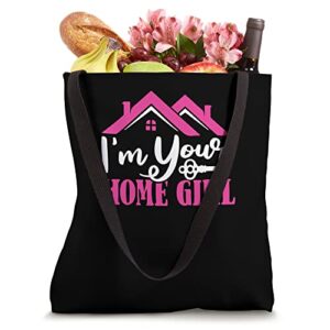 Real Estate Agent House Broker - I'm Your Home Girl Tote Bag