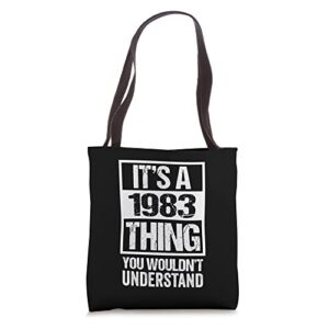It's A 1983 Thing You Wouldn't Understand Year 1983 Tote Bag