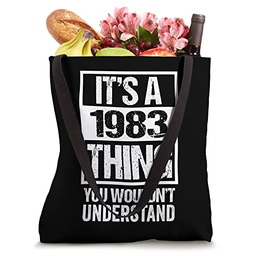 It's A 1983 Thing You Wouldn't Understand Year 1983 Tote Bag