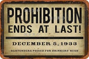 prohibition ends at last vintage tin sign prevent glare plaque not rusted iron painting aluminum metal retro art personalized poster 8×12 in