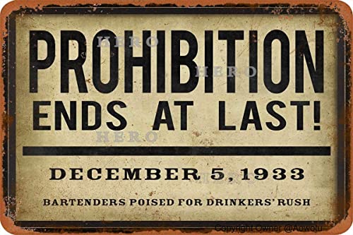 Prohibition Ends at Last Vintage Tin Sign Prevent Glare Plaque not Rusted Iron Painting Aluminum Metal Retro Art Personalized Poster 8x12 In