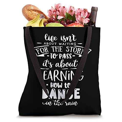 Life is about how to dance in the Rain God Motivation Faith Tote Bag