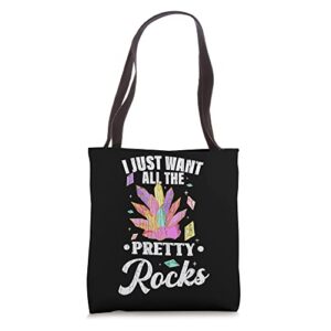 i want all the pretty rocks funny geology geologist graphic tote bag