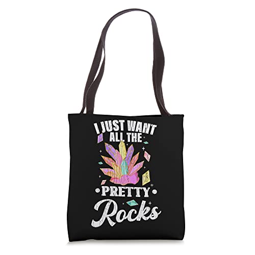 I Want All The Pretty Rocks Funny Geology Geologist Graphic Tote Bag