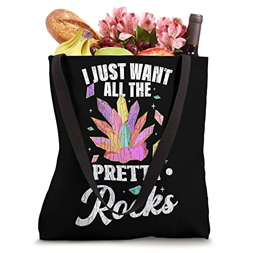 I Want All The Pretty Rocks Funny Geology Geologist Graphic Tote Bag