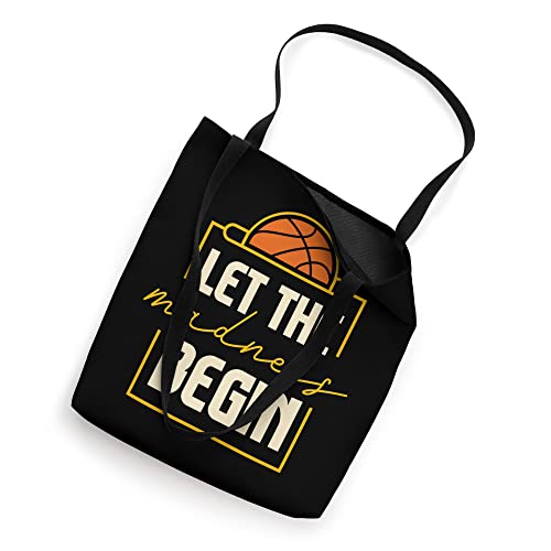Let The Madness Begin I Basketball Tote Bag