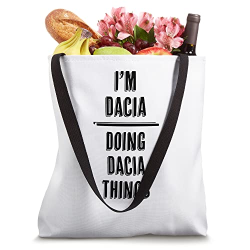 I'm DACIA - Doing DACIA Things | Funny - First Name - Tote Bag