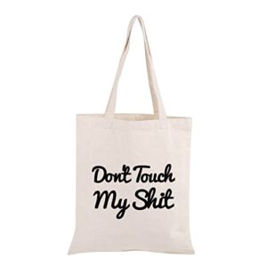 pwhaoo don’t touch my shit tote bag canvas funny shopping bag essentials bag (don’t touch my shit tb)
