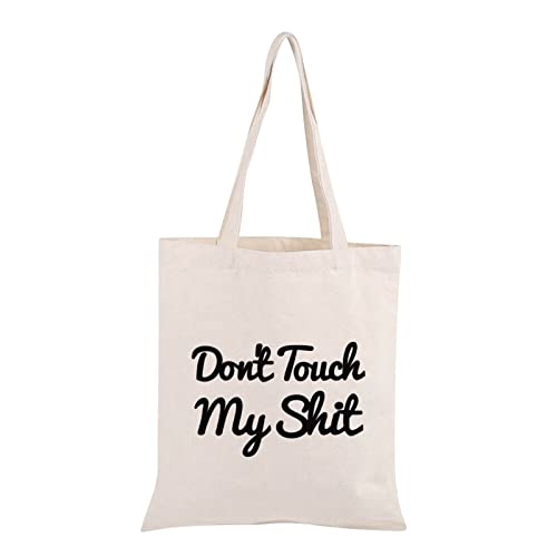 PWHAOO Don't Touch My Shit Tote Bag Canvas Funny Shopping Bag Essentials Bag (Don't Touch My Shit TB)