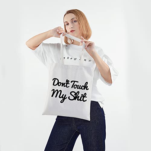 PWHAOO Don't Touch My Shit Tote Bag Canvas Funny Shopping Bag Essentials Bag (Don't Touch My Shit TB)