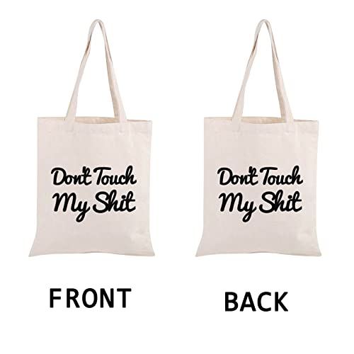 PWHAOO Don't Touch My Shit Tote Bag Canvas Funny Shopping Bag Essentials Bag (Don't Touch My Shit TB)