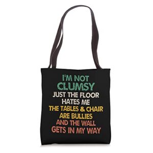 i’m not clumsy funny people saying sarcastic gifts men women tote bag