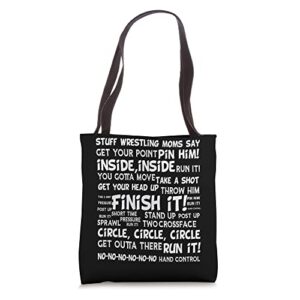 stuff wrestling moms say funny wrestler mom ideas mother tote bag