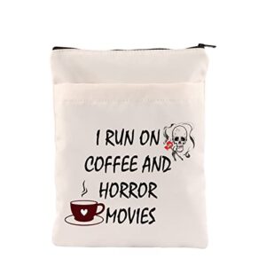 Horror Movies Lover Gift I Run On Coffee and Horror Movies Book Nerd Book Sleeve Horror Movie Fan Gift Coffee Lover Gift (Horror Movies-BS)