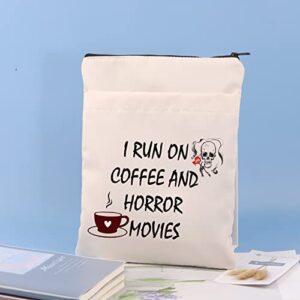 Horror Movies Lover Gift I Run On Coffee and Horror Movies Book Nerd Book Sleeve Horror Movie Fan Gift Coffee Lover Gift (Horror Movies-BS)