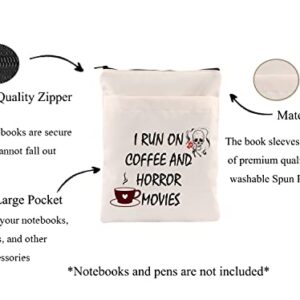 Horror Movies Lover Gift I Run On Coffee and Horror Movies Book Nerd Book Sleeve Horror Movie Fan Gift Coffee Lover Gift (Horror Movies-BS)