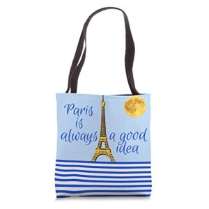 paris is always a good idea france french tote bag