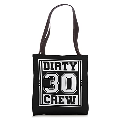 30th Birthday Party Squad - Dirty 30 Crew Birthday Matching Tote Bag