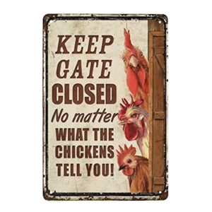 awoldwide chickens farm keep gate closed metal tin signs tin sign funny novetly caution sign metal for farmhouse fence house wall gate 8×12 inch
