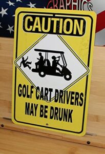 kilspu caution golf cart drivers may be drunk funny aluminum sign 8×12 in art retro iron painting bar people cave cafe family garage poster wall decoration signboard retro wall decoration hom
